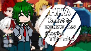 MHA React to Deku as Gacha TikToks || AlmøndTea