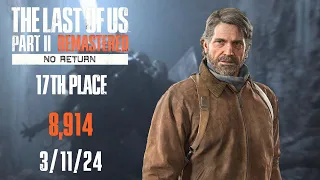 17TH PLACE - NO RETURN (GROUNDED) DAILY RUN AS JOEL | THE LAST OF US PART 2 REMASTERED (3/11/24)