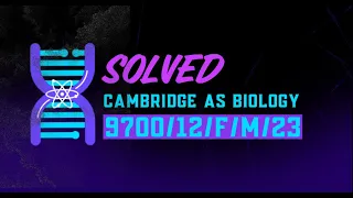 AS BIOLOGY CAMBRIDGE february/march variant 2 2023 I 9700/12/f/m/23 SOLVED PAPER 1 + FREE NOTES!