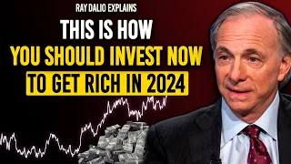 Ray Dalio Explains How Most People Should Invest Now To Get Rich In 2024 Stock Market Crash