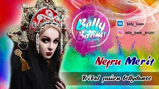 BELLY BOOM - NEFRU MERIT🔥 СВЯЗКА TRIBAL FUSION BELLYDANCE ОБУЧЕНИЕ трайбл