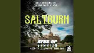 Murder On The Dancefloor (From "Saltburn") (Sped-Up Version)