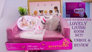 Our Generation Lovely Living Room Set!  Unboxing & Review!