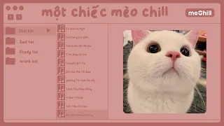 [playlist speed up] một chiếc mèo chill | Con Mèo Béo