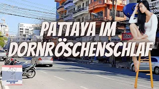 Pattaya im Dornröschenschlaf 🛌🏻💃 ein Livebericht vom 02.01.2021 über die aktuelle Lage