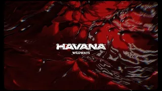 Wildways - Havana (Official Lyric Video)