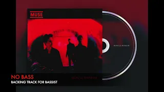 Muscle museum - Muse - Bass Backing Track (NO BASS)