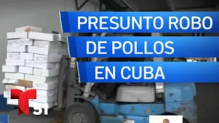 Crisis y corrupción en Cuba: roban más de 130 toneladas de pollo