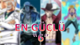 En Güçlü 6 Kişi - One Piece