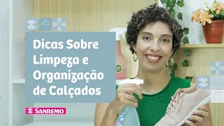 Dicas Sobre Limpeza e Organização De Calçados | Dicas Sanremo