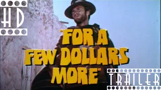 For a Few Dollars More - CLINT EASTWOOD - Classic Trailer - 1080p HD