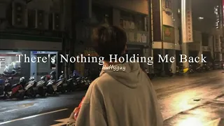 shawn mendes - there's nothing holding me back (sped up + reverb)