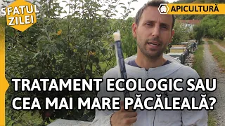 TRATAMENT ECOLOGIC SAU CEA MAI MARE PĂCĂLEALĂ? [Sfatul zilei]