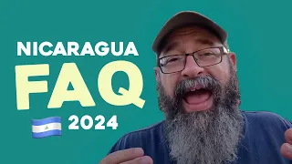 Great Nicaragua 🇳🇮 Relocation FAQ 2024