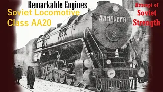 Remarkable Engines: Soviet Locomotive Class AA20