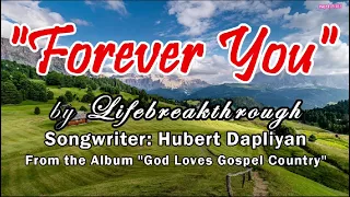 "FOREVER YOU" (Christian Songs and Music by #lifebreakthrough) #lifebreakthroughmusic