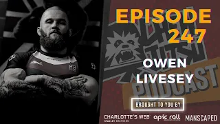 The Chewjitsu Podcast #247 - Owen Livesey