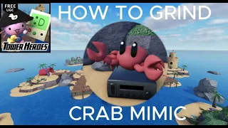 How To Grind The NEW CRAB MIMIC In Tower Heroes