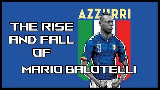 The Rise & Fall of Mario Balotelli - Official Documentary Movie