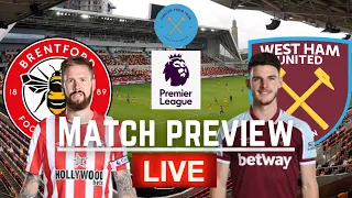 BRENTFORD V WEST HAM | WITH: GONZO OF HAMMERS CHAT | PREMIER LEAGUE | MATCH PREVIEW.