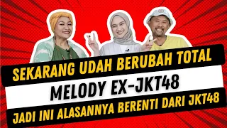 MELODY EX-JKT48!!TERNYATA INI ALASAN DIA BERHENTI DARI JKT48.... -ROTIVI