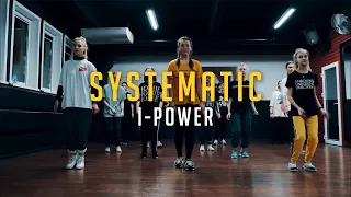 I-Power - Systematic | Choreo by Света Турбан | Этаж Larry