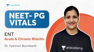 NEET PG 2024 | ENT : Acute & Chronic Rhinitis | Dr. Vyshnavi Boomkanti