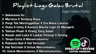 Playlist Galau Brutal 🥀Speed up+Reverb Viral Tiktok Terbaru 2024