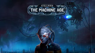 Stellaris: The Machine Age - Опасная игра, вызывает залипание и взрыв мозга!