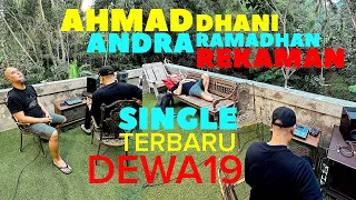 AHMAD DHANI DAN ANDRA RAMADHAN BOCORKAN SINGLE TERBARU DEWA 19 (LAKI LAKI BUKAN PENGECUT)
