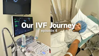 OUR IVF JOURNEY: episode 4