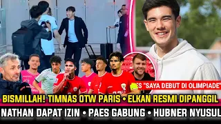 🔴 KABAR BAIK! "BISMILLAH" Timnas OTW Paris~Fiks Elkan Gabung~Nathan Dapat Restu Ke Paris~Paes Debut