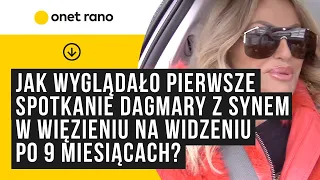 Jak wyglądało pierwsze spotkanie Dagmary z synem w więzieniu na widzeniu po 9 miesiącach rozłąki?