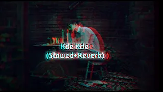 kde_kde ( slowed+reverb song) made by @Krrishu_21_slowed_reverb_song #sadsong #lofi #slowedreverb