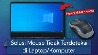 Cara Mengatasi Mouse Tidak Terdeteksi di Laptop atau PC