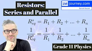 Grade 11 Physics - Resistors in Series and Parallel