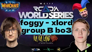 FOGGY vs XLORD - Группа B - лучшие игры Warcraft 3 турнир в Германии RCADIA World Series WC3