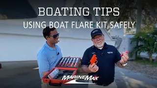 Boating Tips: Using Boat Flare Kit Safely and Effectively