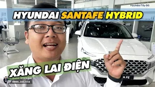 Hyundai SANTAFE Hybrid Phiên bản Xăng lai Điện đầu tiên tại Hyundai Tây Đô Cần Thơ