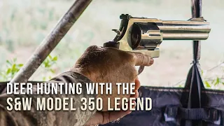 Hunting Whitetail with the S&W 350 Legend