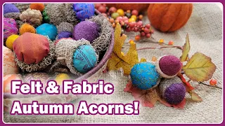 Felt and Fabric Autumn Acorns Scrap Busters Project #livingfelt #needlefelting