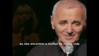 Charles AzNavour -  Non, Je N'Ai Rien Oublié  (Legendada) ❤️