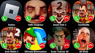 Roblox,Hello Neighbor,Death Park 2,Dark Riddle,Dark Riddle 2,Scary Teacher 3D,Mr Meat,Ultimate Bowma