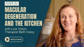 Macular Degeneration and Accessibility in the Kitchen - with Occupational Therapist Beth Daisy