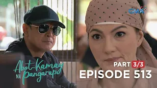 Abot Kamay Na Pangarap: Carlos continues to stalk his ex-wife! (Full Episode 513 - Part 3/3)