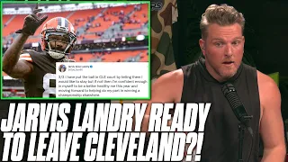 Jarvis Landry Wants Out Of Cleveland, To Win "Somewhere Else?" | Pat McAfee Reacts