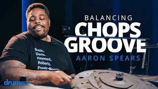 The Balance Between Chops & Groove | Aaron Spears