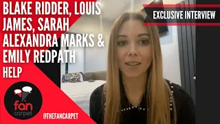 EXCLUSIVE Interview: Blake Ridder, Louis James, Sarah Alexandra Marks and Emily Redpath | Help (TFC)