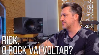 Rick, o Rock vai voltar?