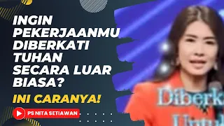 Ps Nita Setiawan - Ingin Pekerjaanmu Diberkati Tuhan Secara Luar Biasa? Ini Caranya! #nitasetiawan